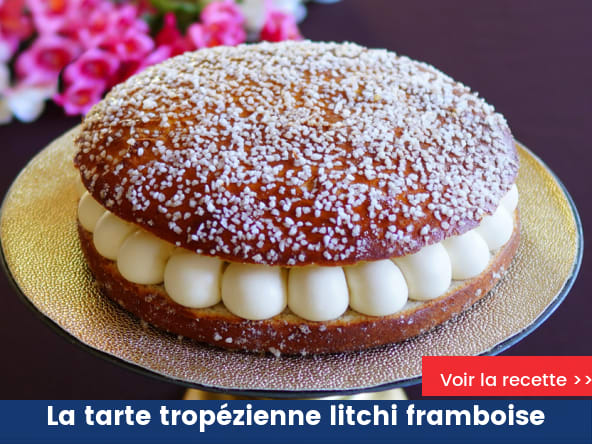 La tarte tropézienne litchi framboise